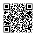 【重磅福利】性感漂亮的售楼小姐带客户看房子时因为价钱太高不想买-又为了冲业绩答应当场满足他一次!国语!的二维码