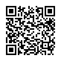 【今日推荐】全程记录刚认识的艺校校花约炮实录 黑丝一字马高难度猛操 射嘴口爆 高清1080P原版无水印的二维码