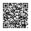 [22sht.me]變 態 屌 絲 小 青 年 太 瘋 狂 了 把 暗 戀 已 久 的 學 妹 搞 昏 死 過 去 出 租 屋 翻 過 來 調 過 去 啪 啪 啪 太 能 折 騰 了 很 饑 渴的二维码