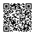 長 沙 名 妓 大 眼 睛 小 騷 逼 鏡 頭 前 的 無 線 誘 惑 ， 全 程 露 臉 身 材 不 錯 勾 引 上 門 來 的 維 修 工 ， 口 交 大 雞 巴 被 猛 男 爆 草 後 入的二维码