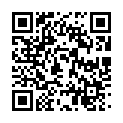 三寸金莲玉姐公园偷情舔完小脚啪啪2合一完整版 上海出差找的漂亮援交模特 口交波推超級爽 大膽露臉出境，一晚2千不贵很爽的二维码