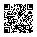 豐 滿 漂 亮 年 輕 嫩 妹 主 播   奶 子 又 大 又 圓 又 挺   給 炮 友 口 交   小 穴 特 寫的二维码